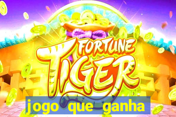 jogo que ganha dinheiro de verdade sem deposito