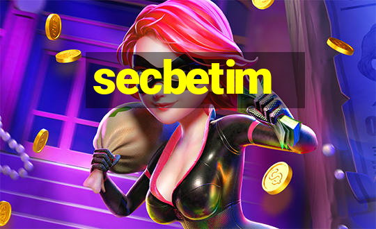 secbetim