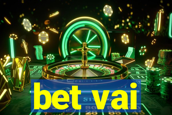 bet vai