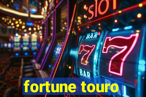 fortune touro