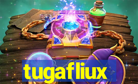 tugafliux