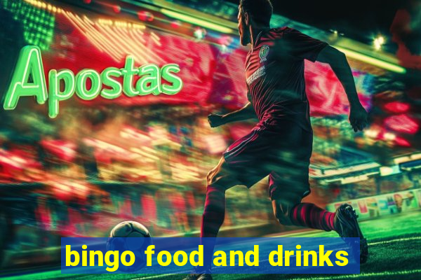 bingo food and drinks