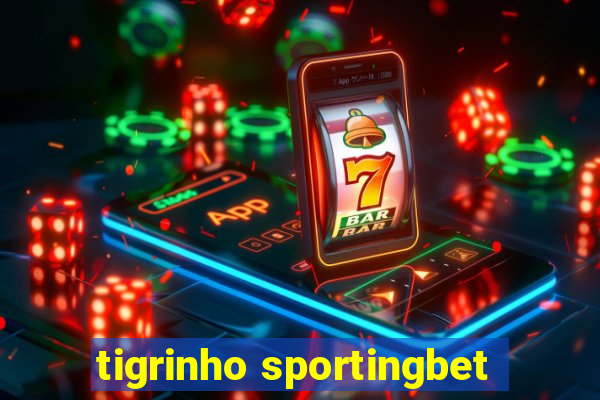 tigrinho sportingbet