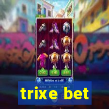 trixe bet