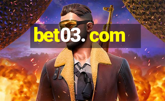 bet03. com