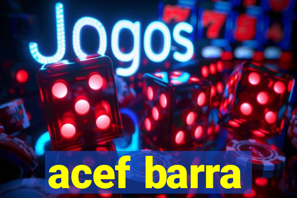 acef barra