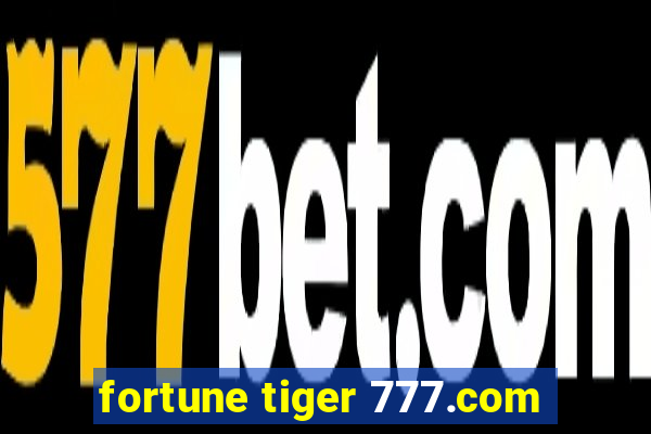 fortune tiger 777.com