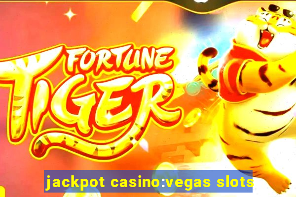 jackpot casino:vegas slots