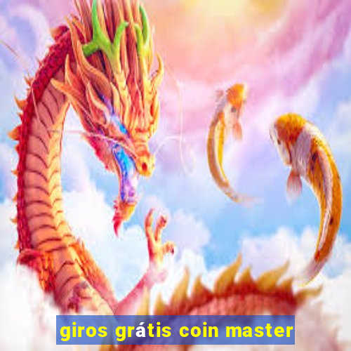 giros grátis coin master