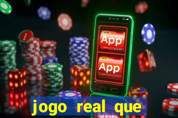 jogo real que ganha dinheiro