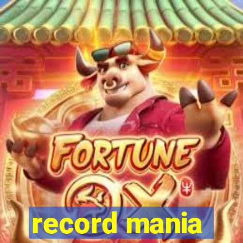 record mania