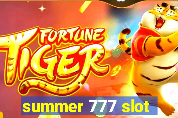 summer 777 slot