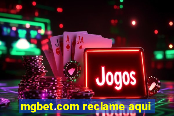 mgbet.com reclame aqui