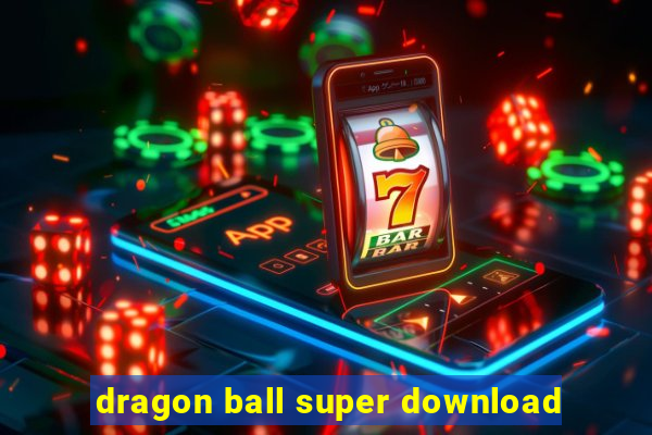 dragon ball super download