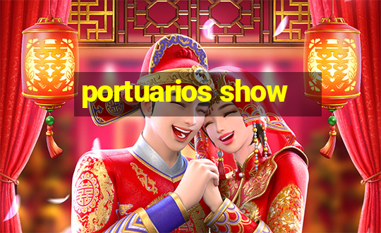 portuarios show