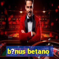 b?nus betano