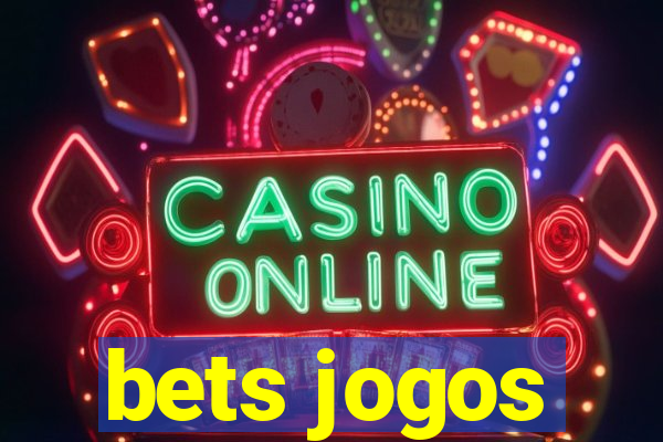 bets jogos