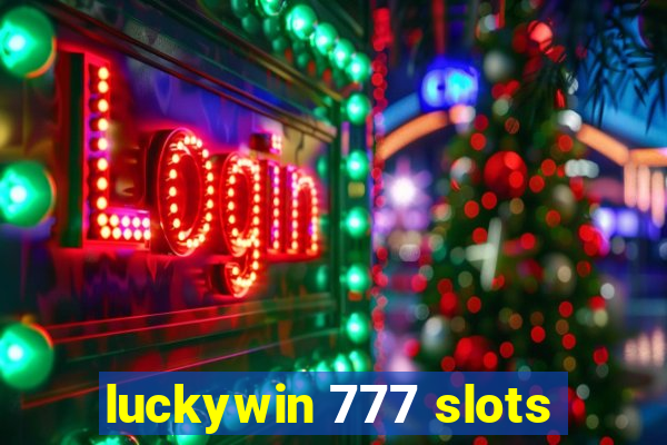 luckywin 777 slots