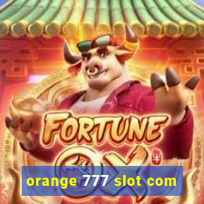 orange 777 slot com