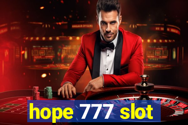 hope 777 slot