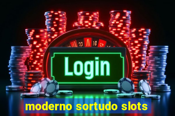 moderno sortudo slots