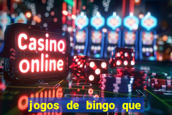 jogos de bingo que paga dinheiro de verdade