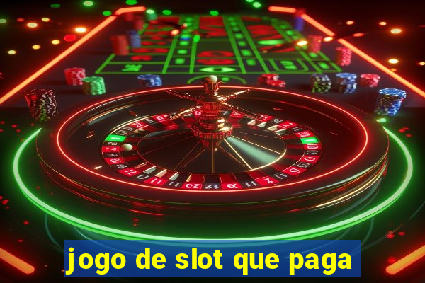 jogo de slot que paga