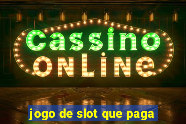 jogo de slot que paga