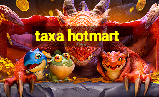 taxa hotmart