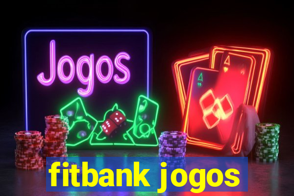 fitbank jogos