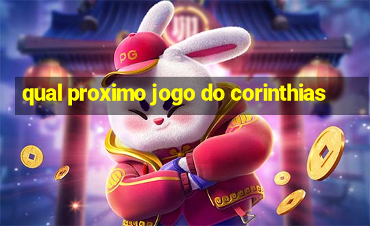 qual proximo jogo do corinthias