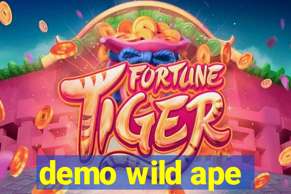 demo wild ape