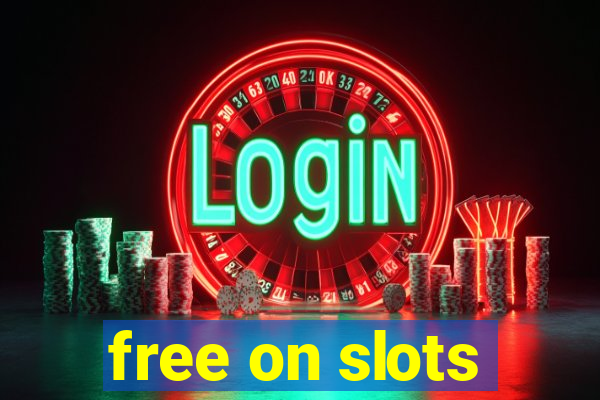 free on slots