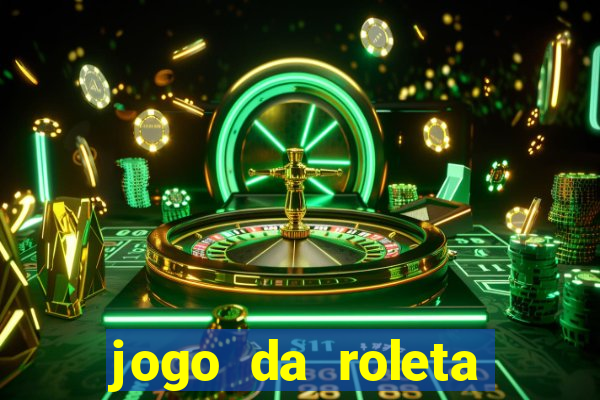 jogo da roleta para ganhar dinheiro de verdade