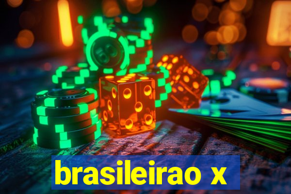 brasileirao x