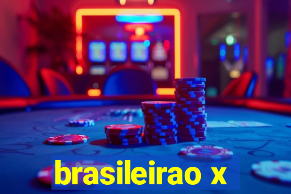 brasileirao x