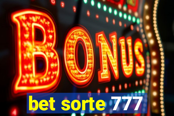 bet sorte 777