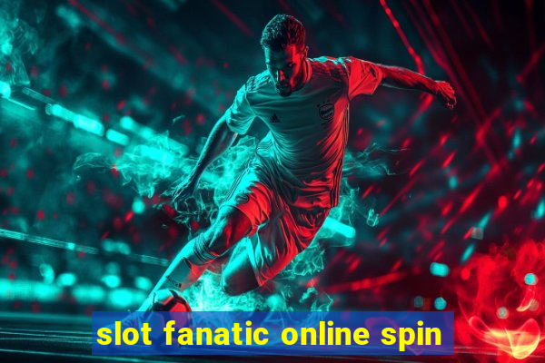 slot fanatic online spin