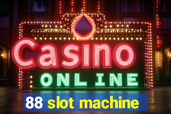 88 slot machine