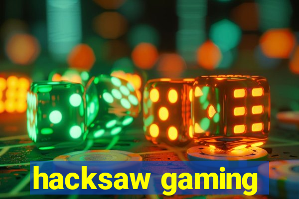 hacksaw gaming