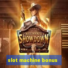 slot machine bonus