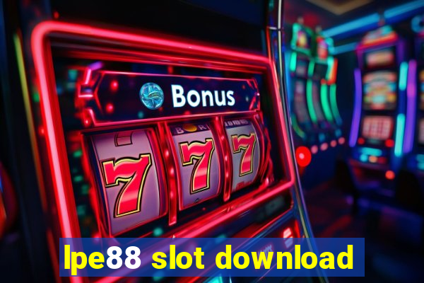 lpe88 slot download