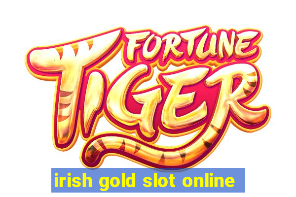 irish gold slot online