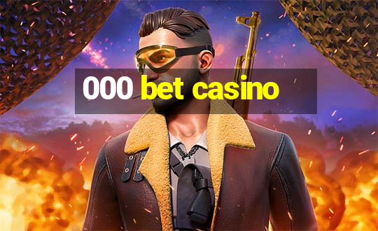 000 bet casino