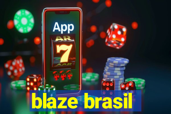 blaze brasil