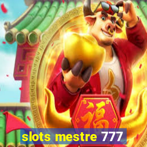 slots mestre 777