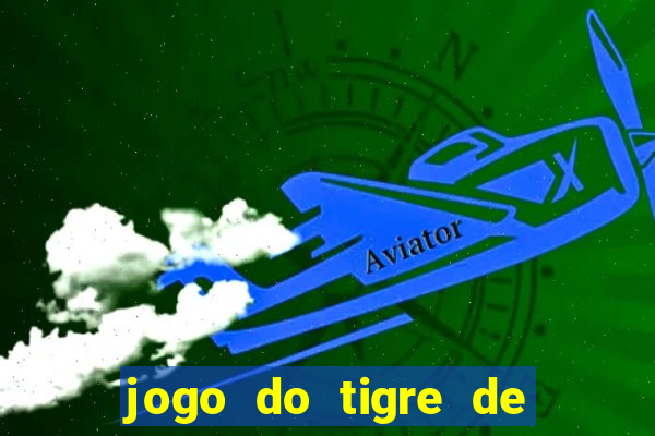 jogo do tigre de r$ 1