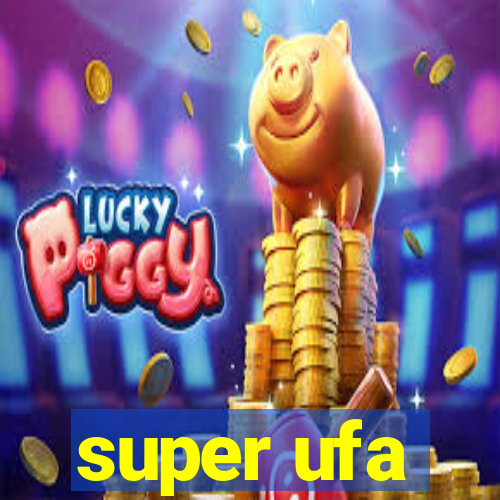 super ufa