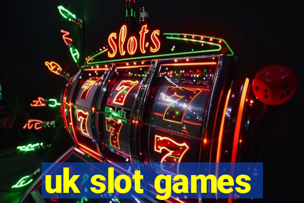 uk slot games