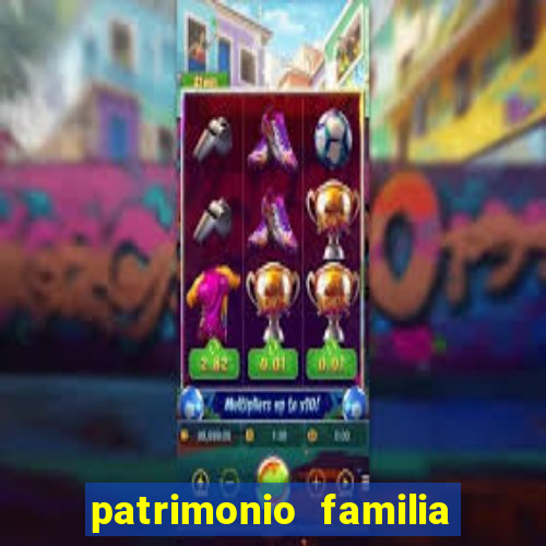 patrimonio familia real brasileira